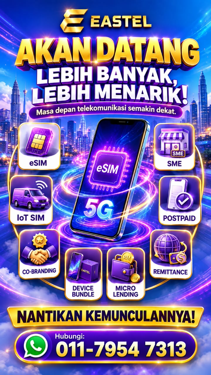 Poster Eastel akan datang: eSIM, IoT SIM, SME, postpaid, co-branding, device bundle, micro lending dan remittance